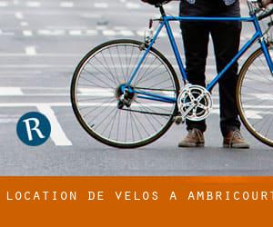 Location de Vélos à Ambricourt