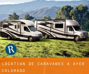 Location de Caravanes à Ayer (Colorado)