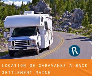 Location de Caravanes à Back Settlement (Maine)