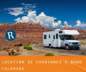 Location de Caravanes à Bond (Colorado)