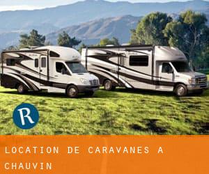 Location de Caravanes à Chauvin