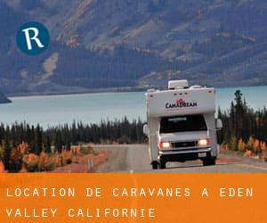 Location de Caravanes à Eden Valley (Californie)