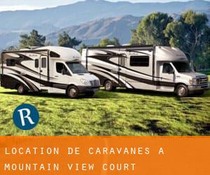 Location de Caravanes à Mountain View Court