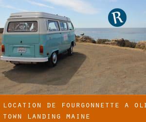 Location de Fourgonnette à Old Town Landing (Maine)
