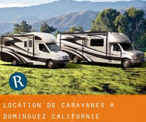 Location de Caravanes à Dominguez (Californie)