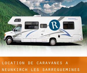 Location de Caravanes à Neunkirch-lès-Sarreguemines